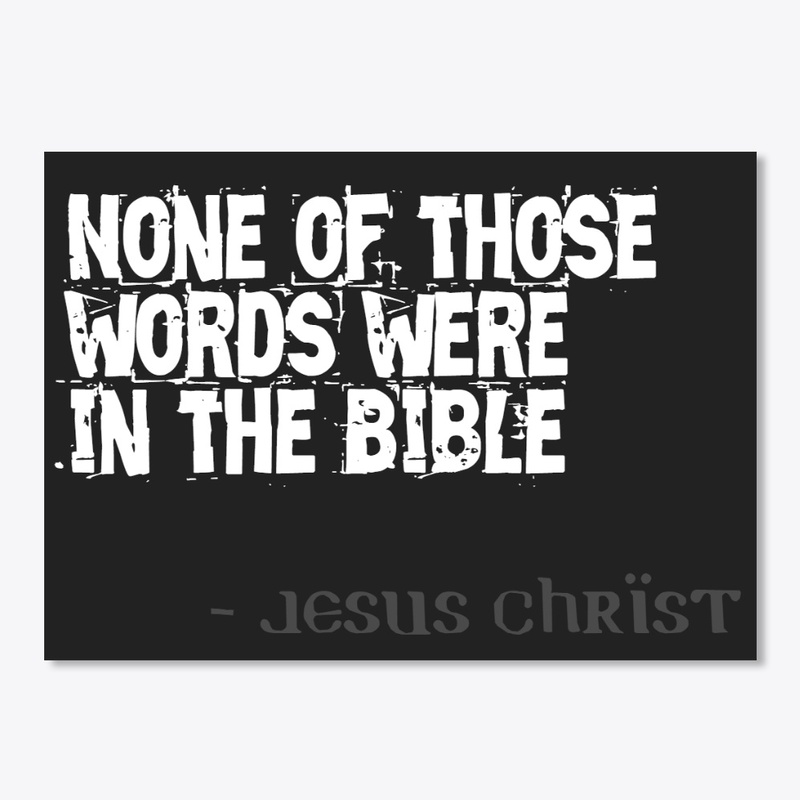 None of these words were in the Bible