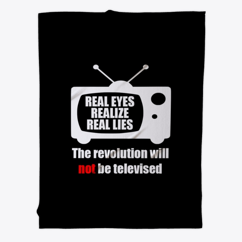 The Revolution Will Not Be Televised.