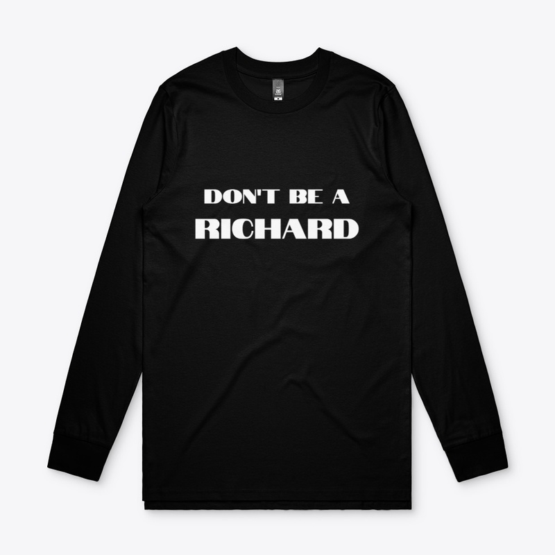 Don't Be A Richard