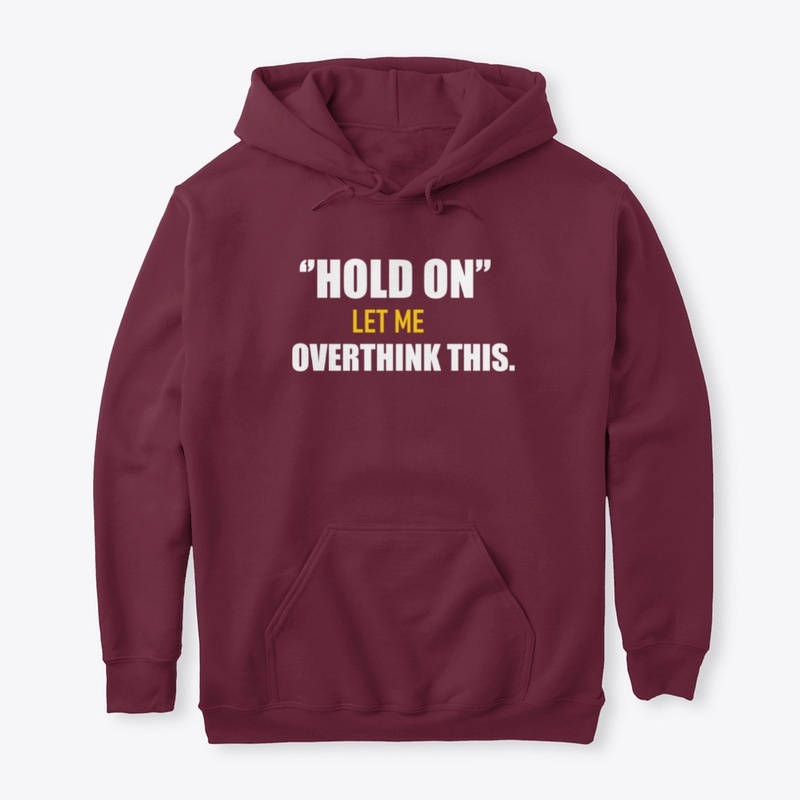 Hold on let me overthink this 