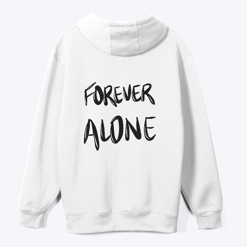 Forever alone T-shirt