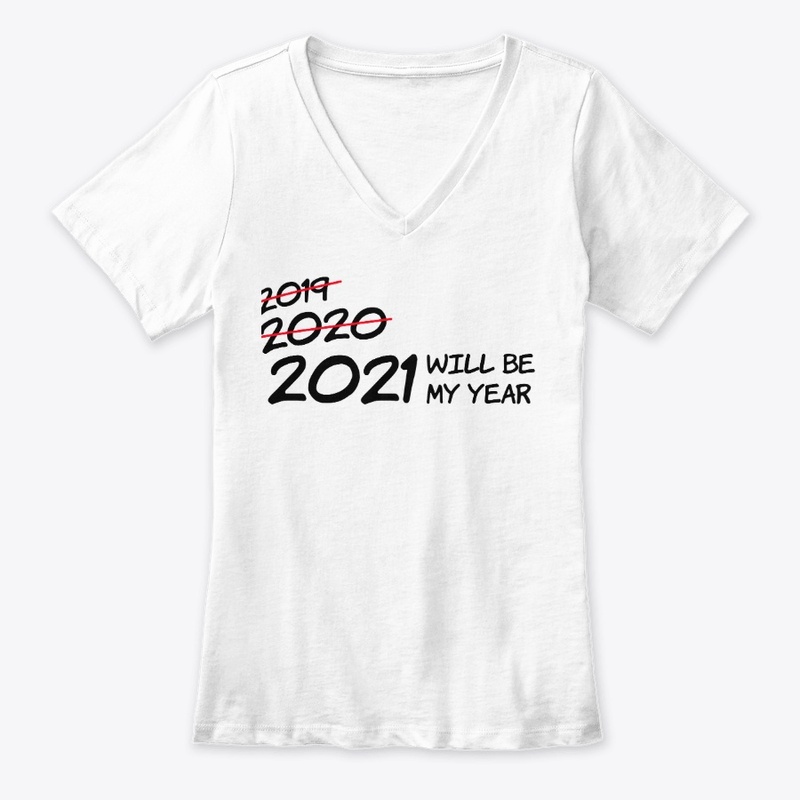 2021 WILL BE MY YEAR