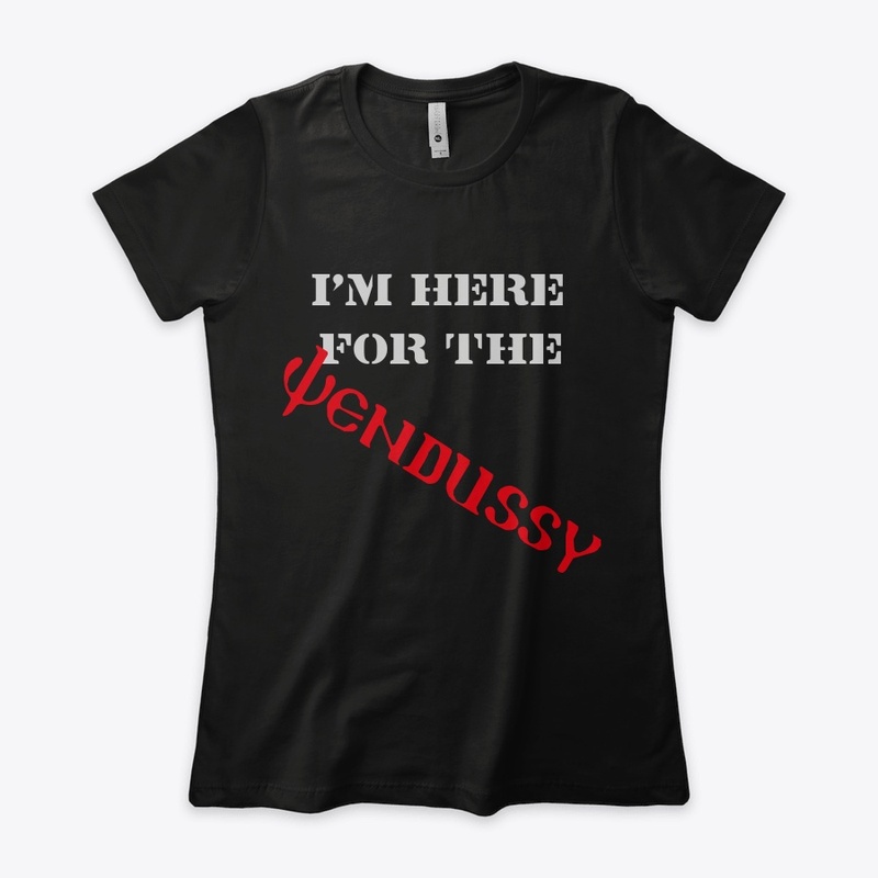 I'm here for the Wendussy