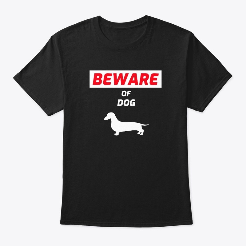Beware Of Sausage Dog Funny Cute Pet 