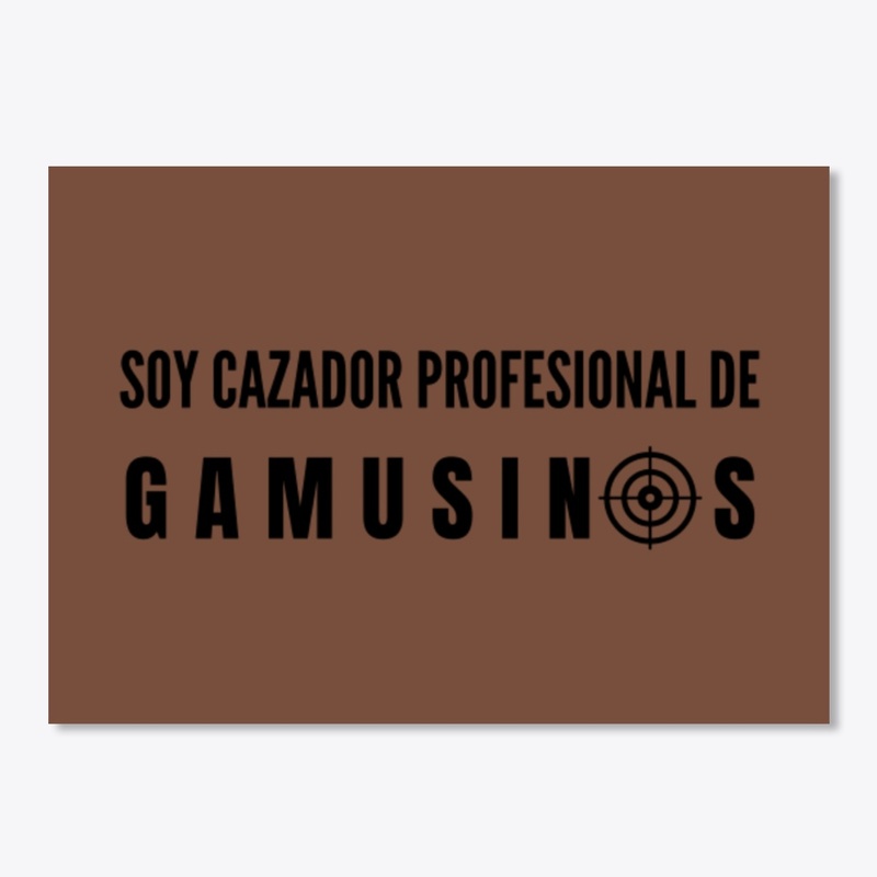 Soy cazador profesional de gamusinos