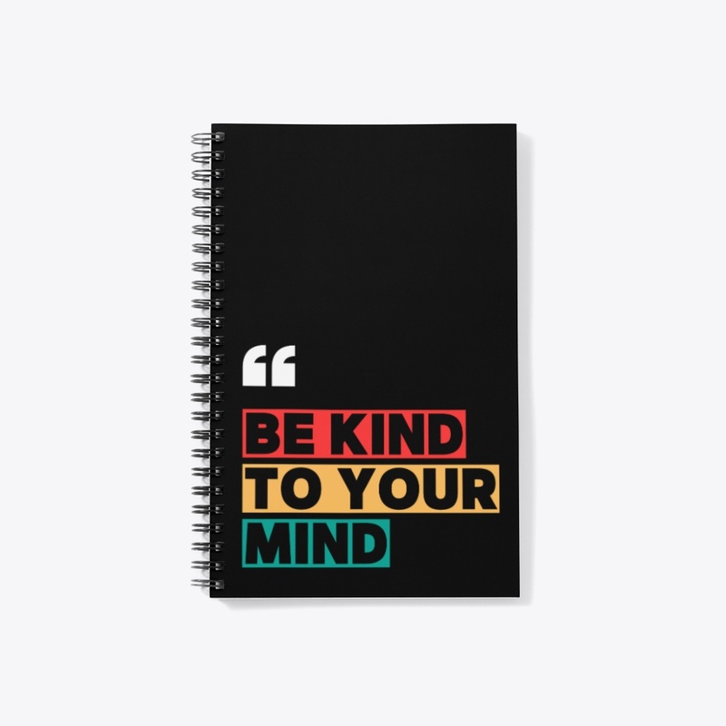 Be kind to your mind