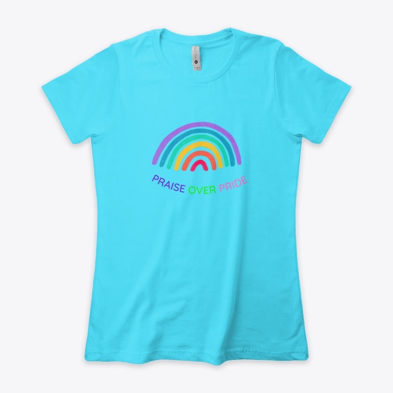 PRAISE OVER PRIDE