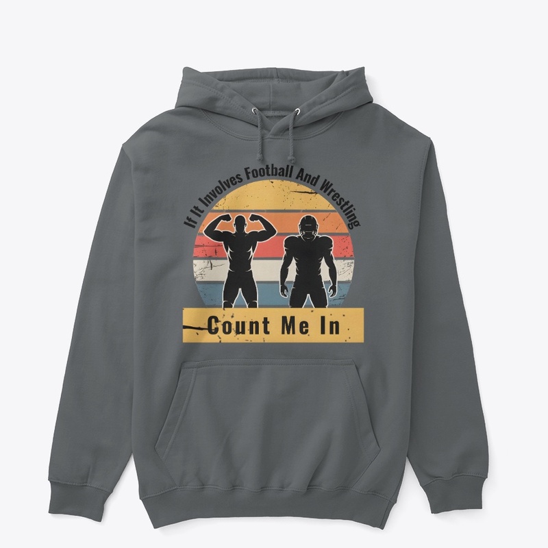 Football And Wrestling Count Me In