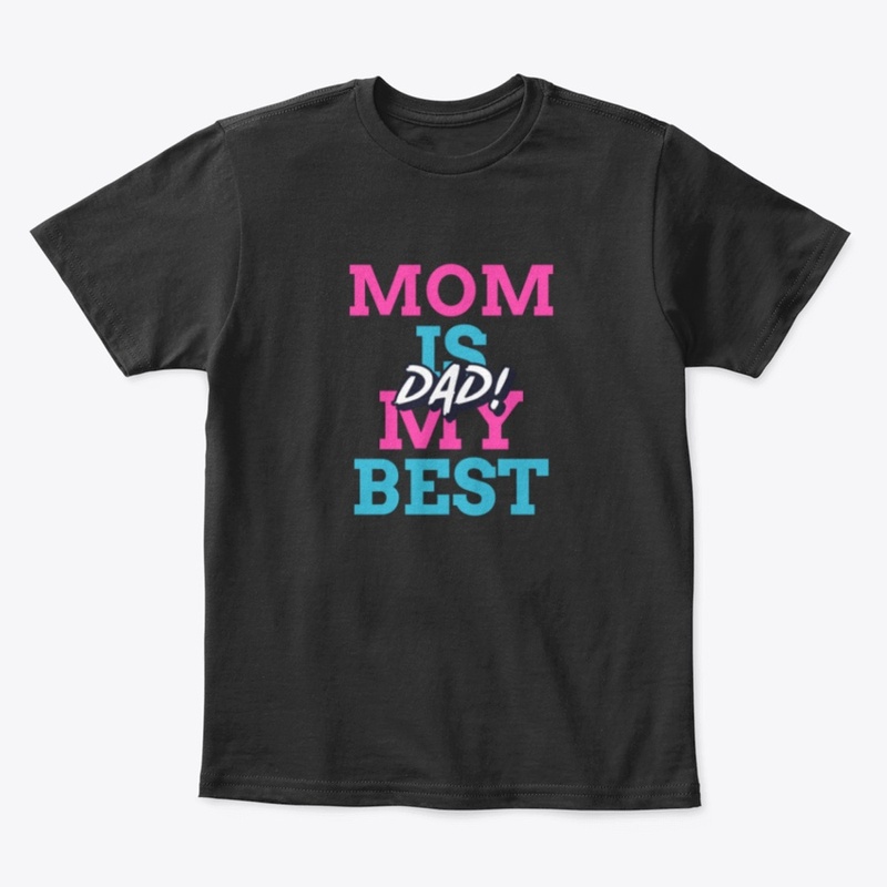 Mom Is My Best Dad!
