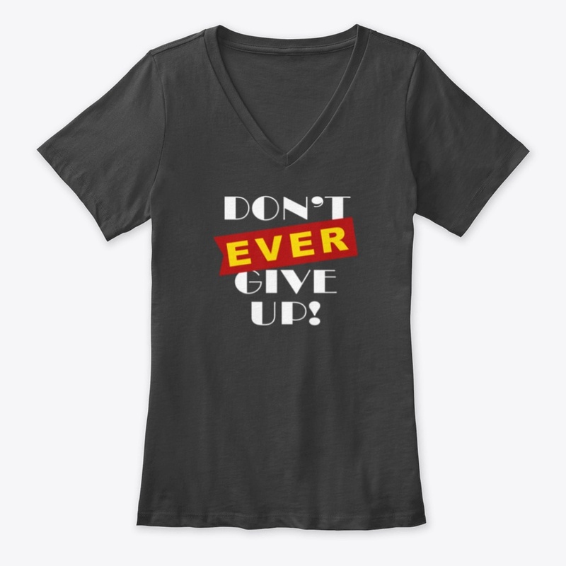 Don't ever give up White