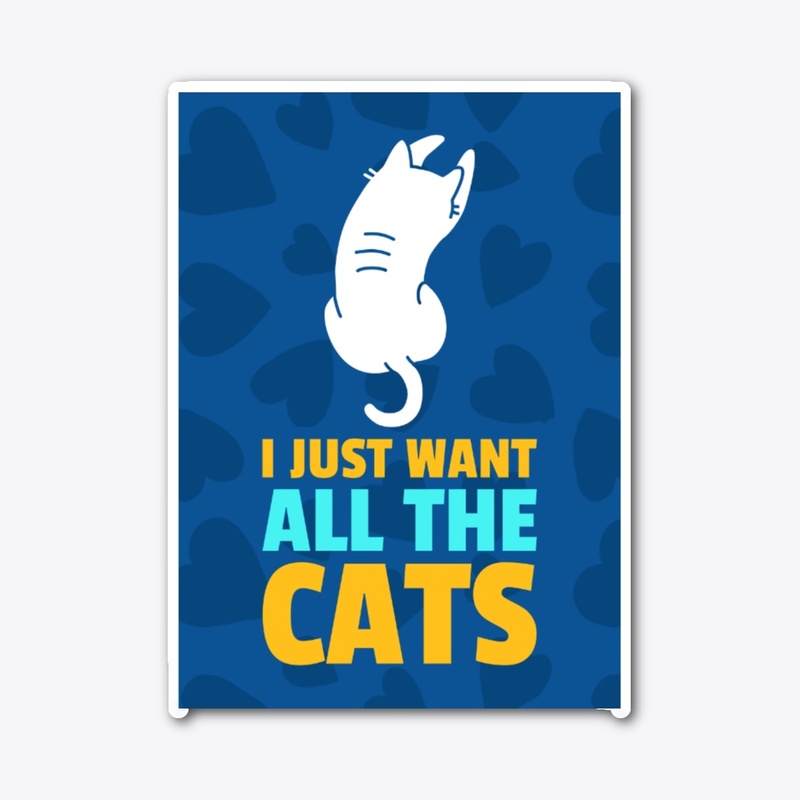 I Just Want All The Cats