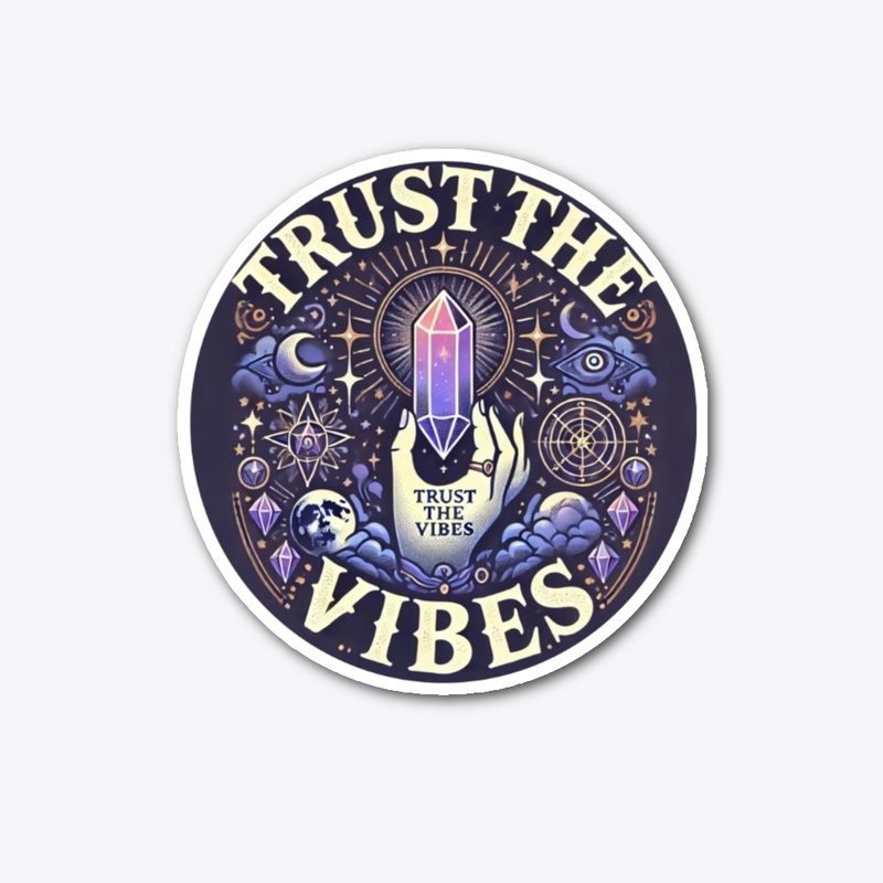Trust The Vibes