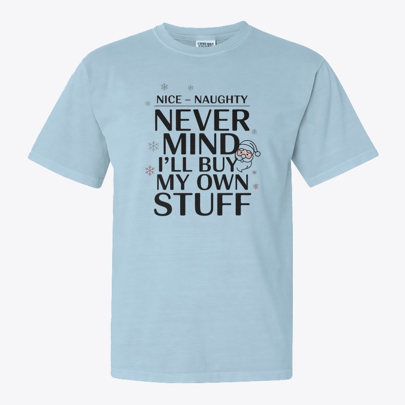 Mind I'll Buy My Own Stuff