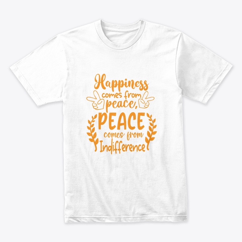 HAPPINESS COMES FROM PEACE