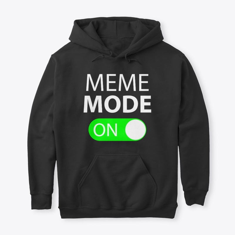 Meme Mode On