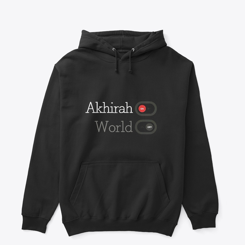 Akhirah "ON" World "OFF"