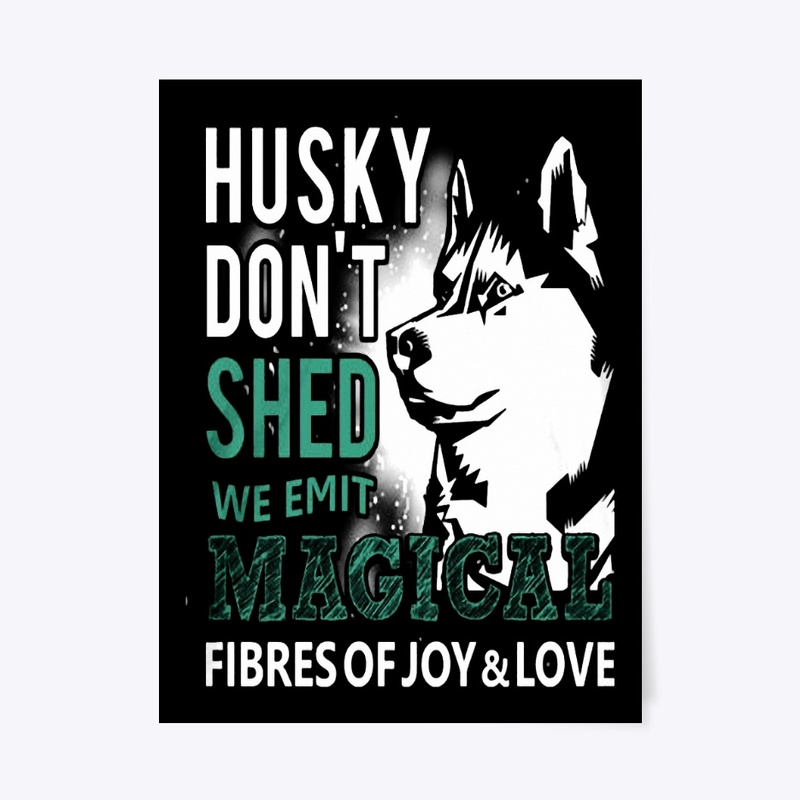 HUSKY DON'T SHED - M-GICAL