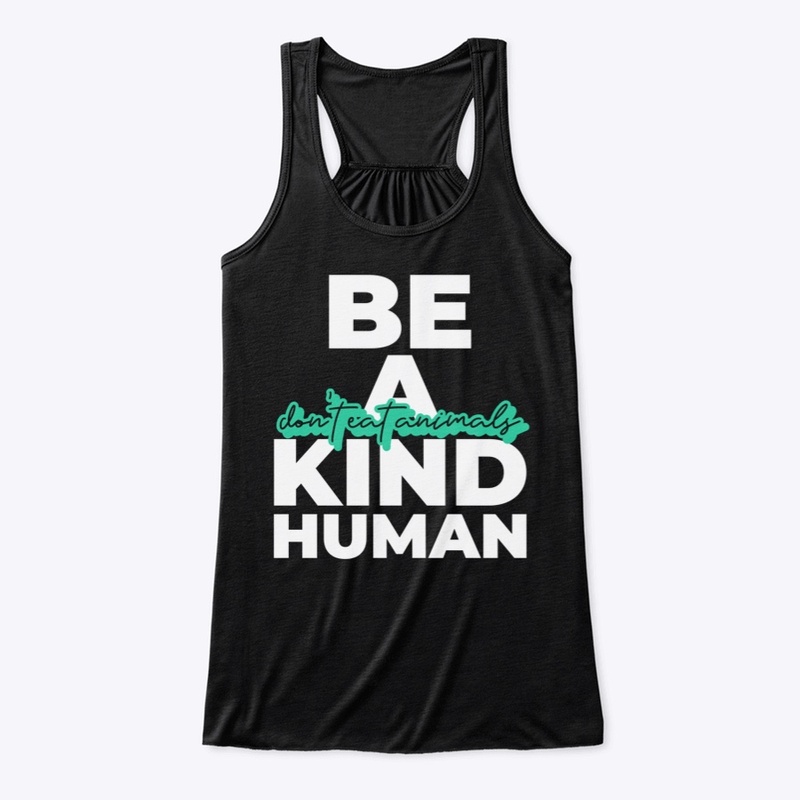 Be A Kind Human