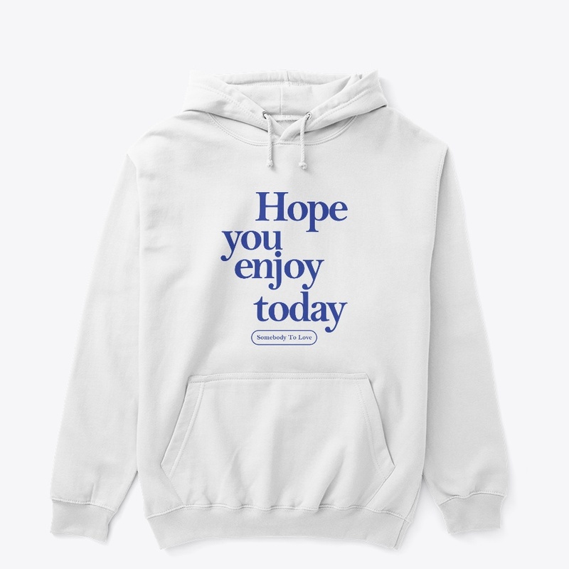 Hope you enjoy today