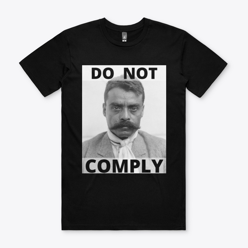 Zapatista "Do Not Comply" T-shirt