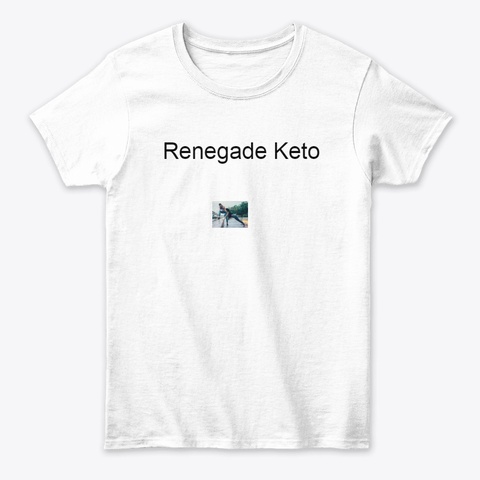 Renegade Keto  White T-Shirt Front