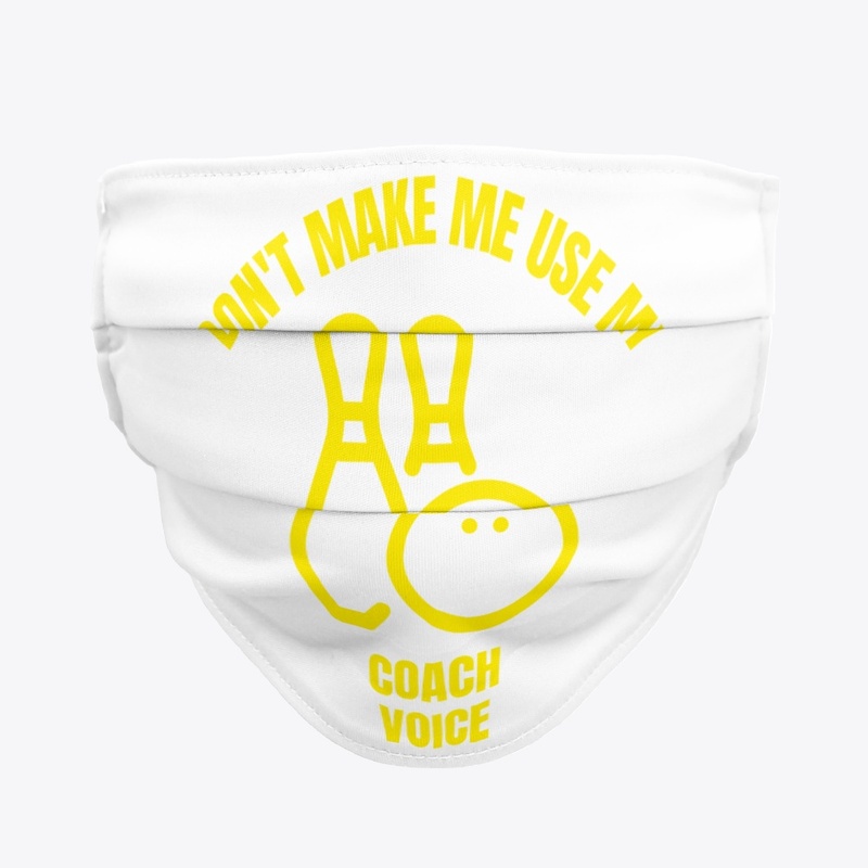 Don't make me use my bowling coach voice