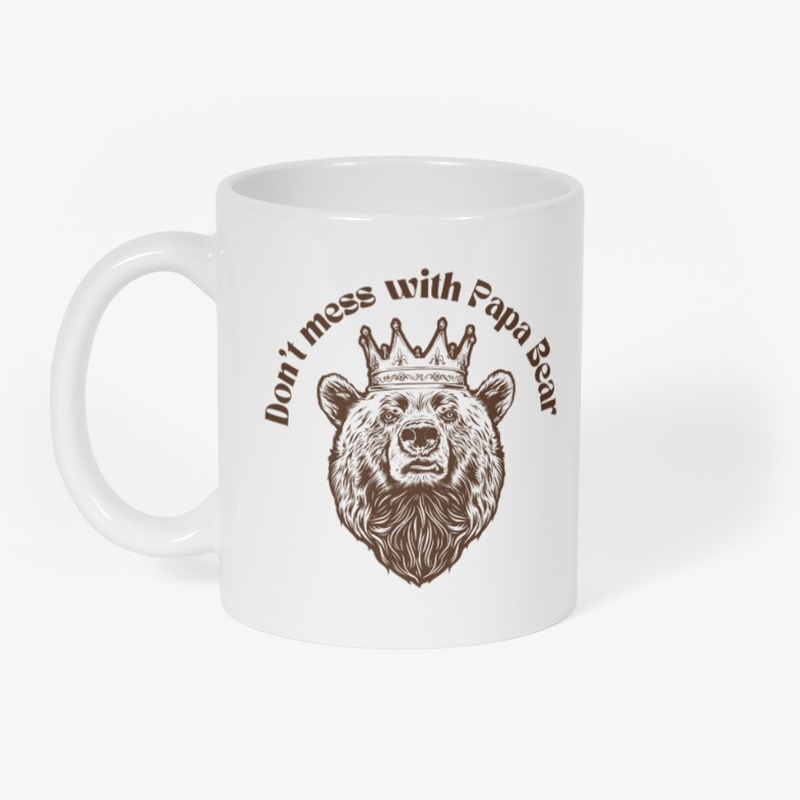 Don't Mess with Papa Bear T-Shirt