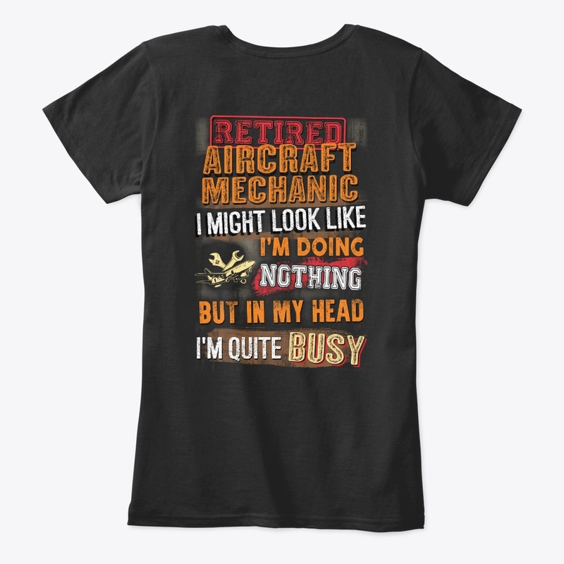 Retired Aircraft Mechanic Shirt