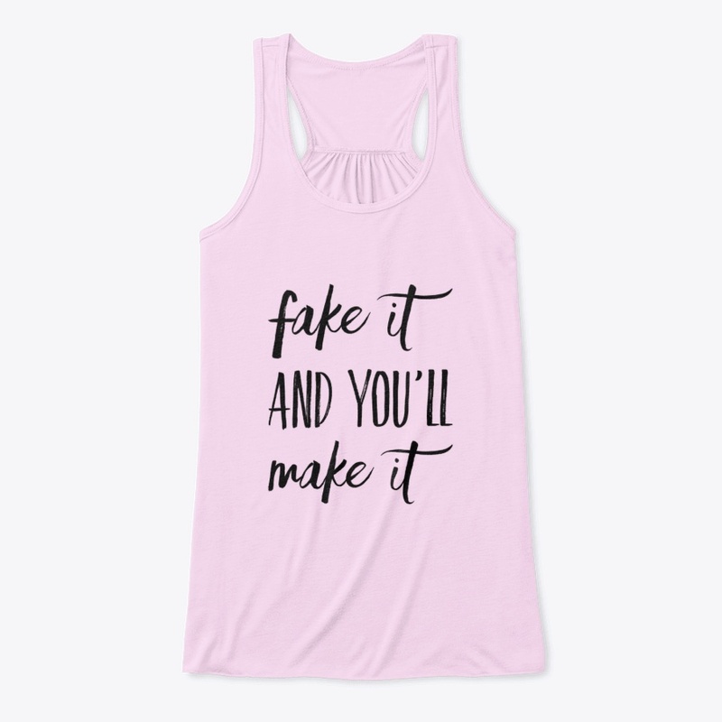 Fake it and you'll make it