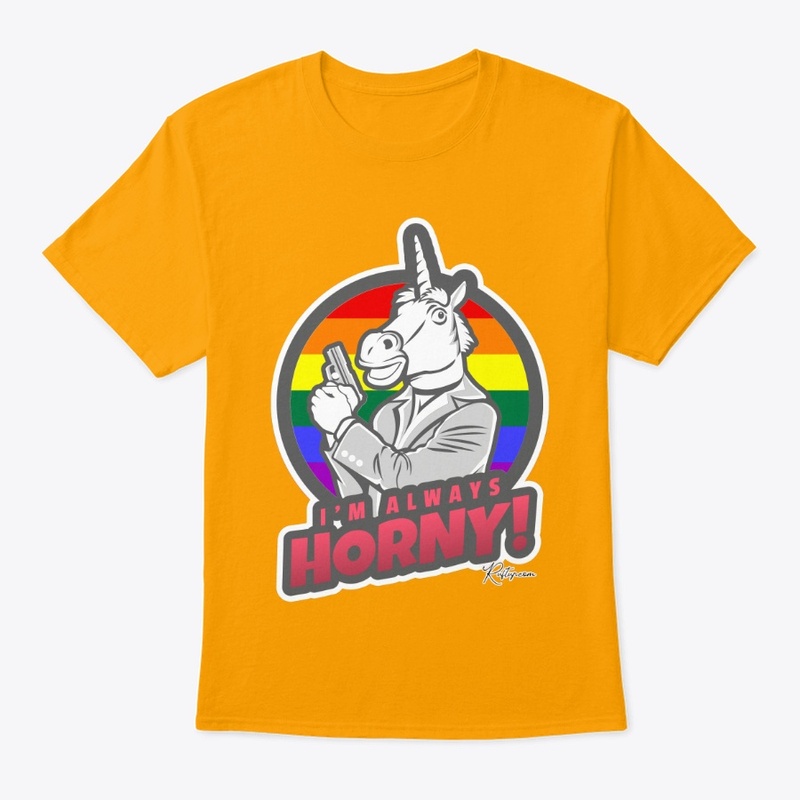 I'm always horny Unicorn Gay Pride V.1