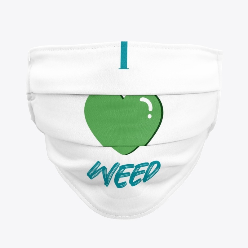 I Love Weed Signature Design