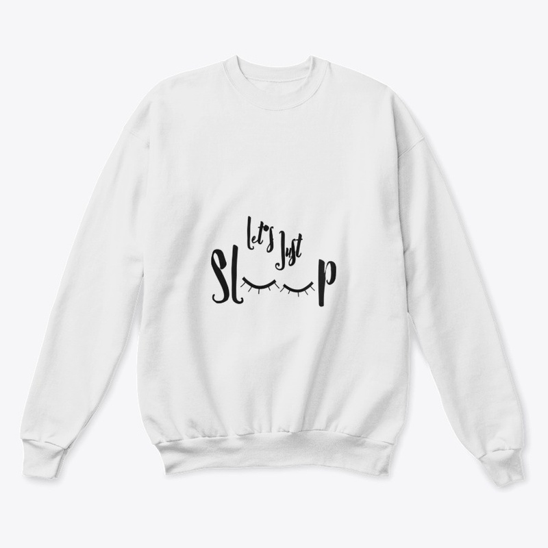let's just sleep
