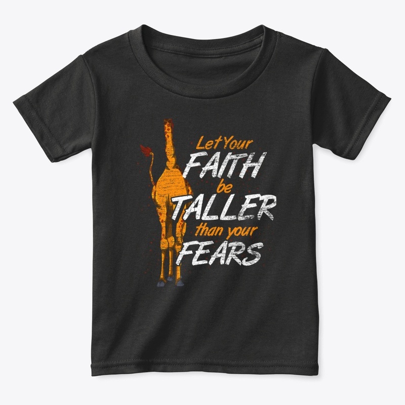 Let Your Faith Be Taller Than Your Fears