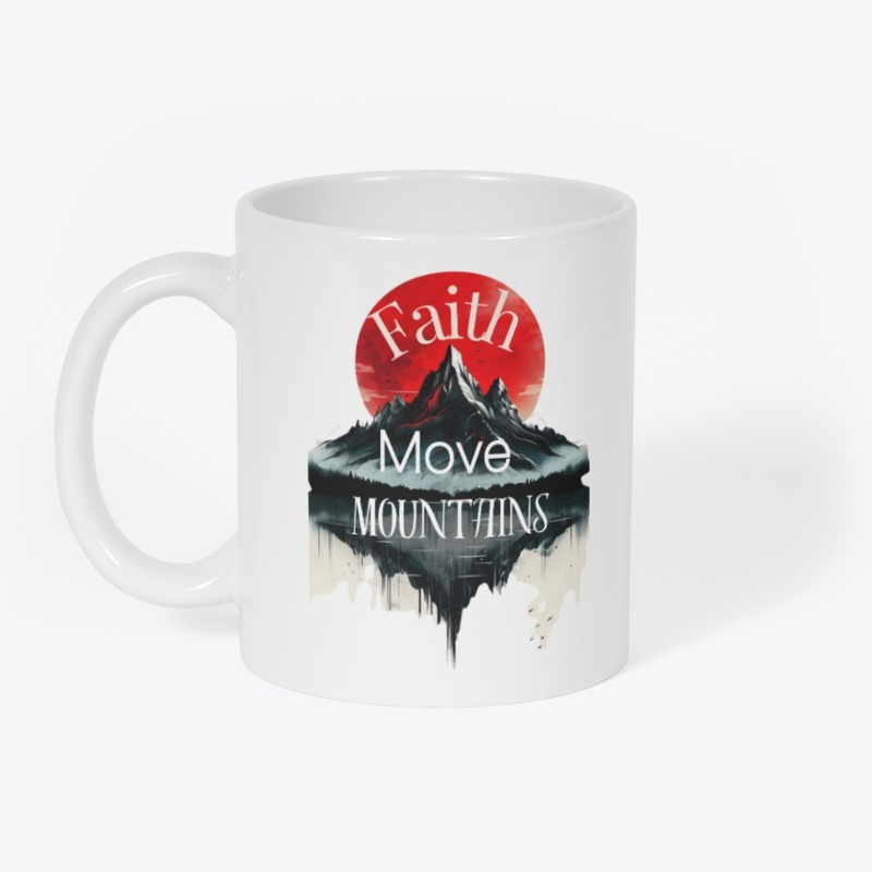 Faith Move Mountains