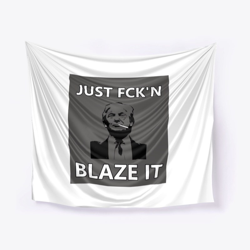BLAZE IT TRUMP