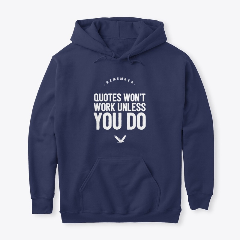 Quotes Won't Work Unless You Do