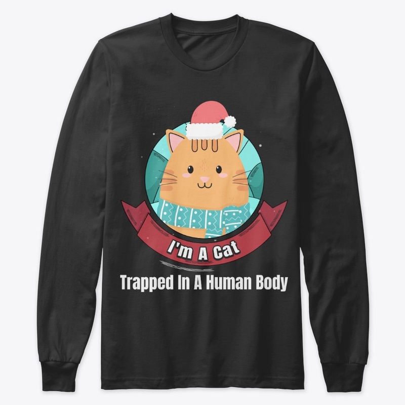 Cat Lover Gift, Trapped In A Human Body
