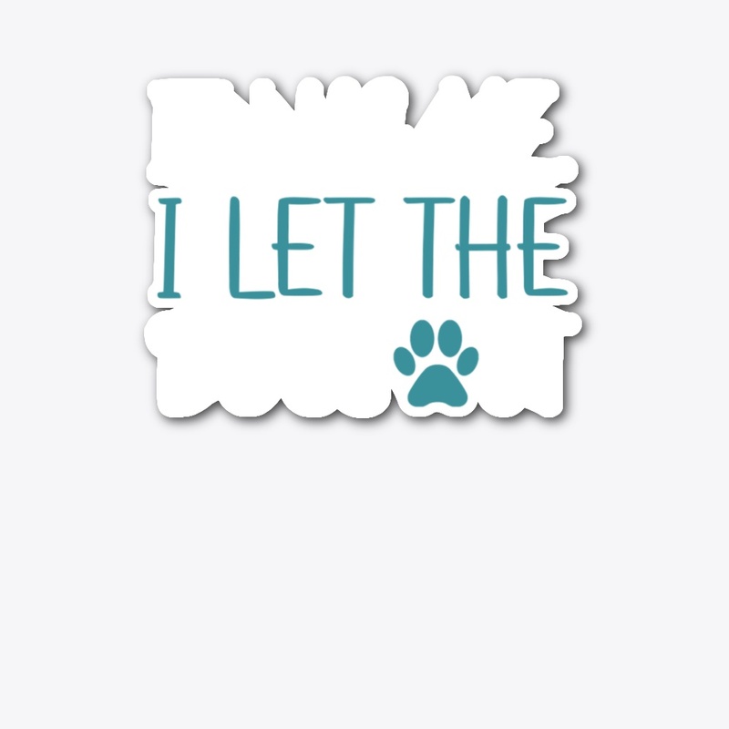 It Was Me I Let The Dogs Out