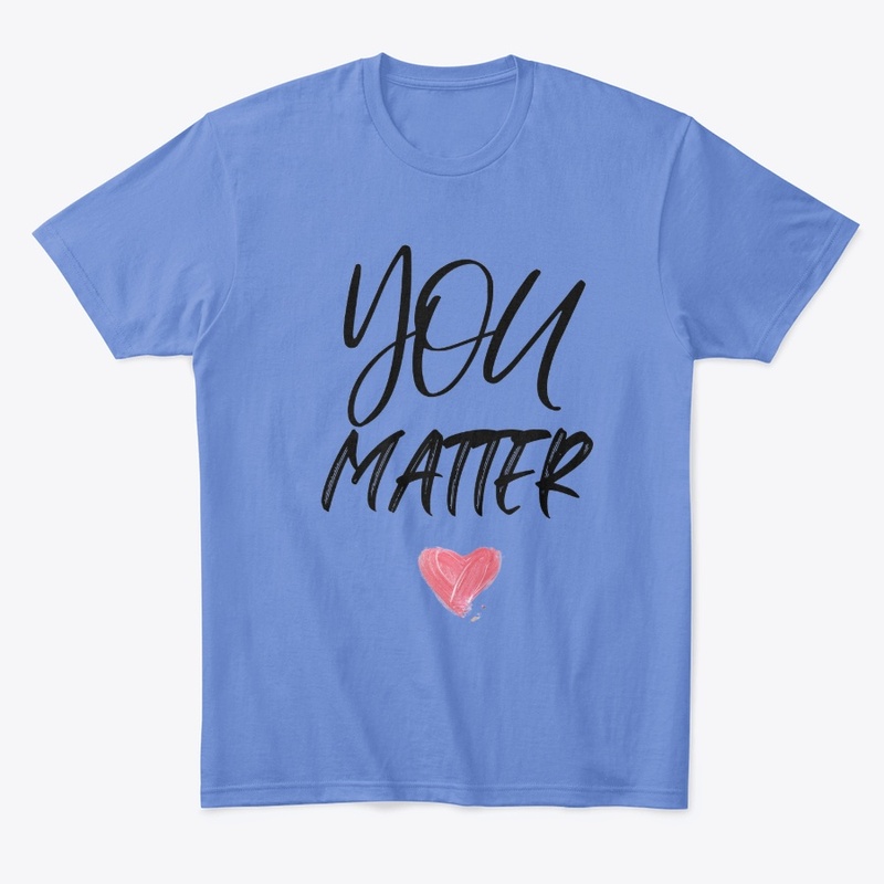 YOU MATTER T-shirt