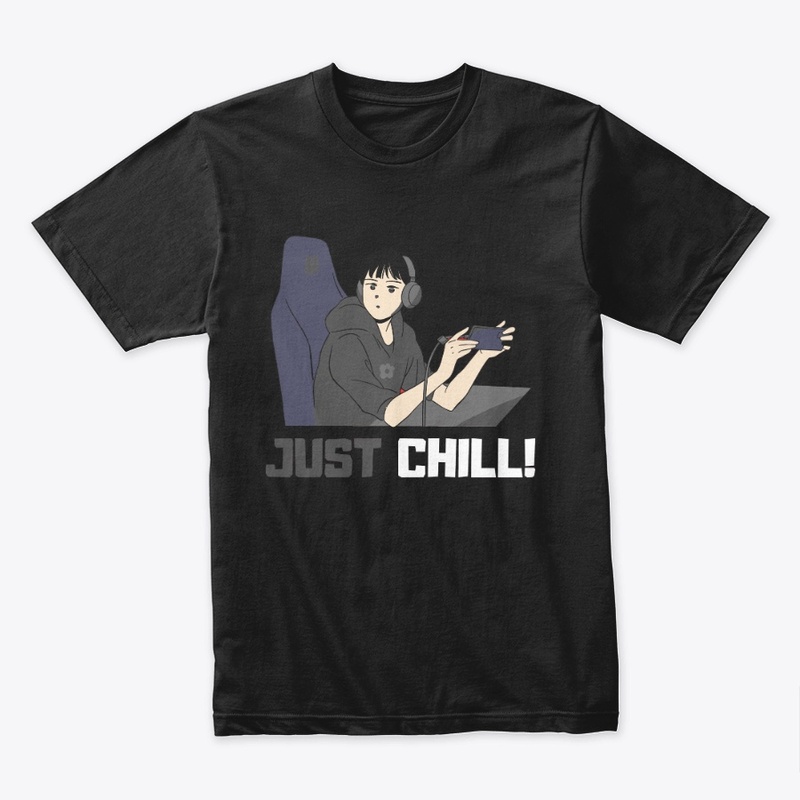 Just Chill – Casual Streetwear Graphic T