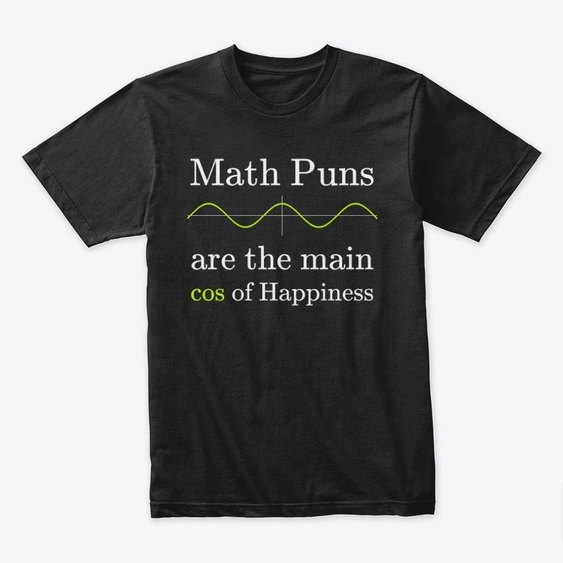 Math Puns are the main cos of happiness