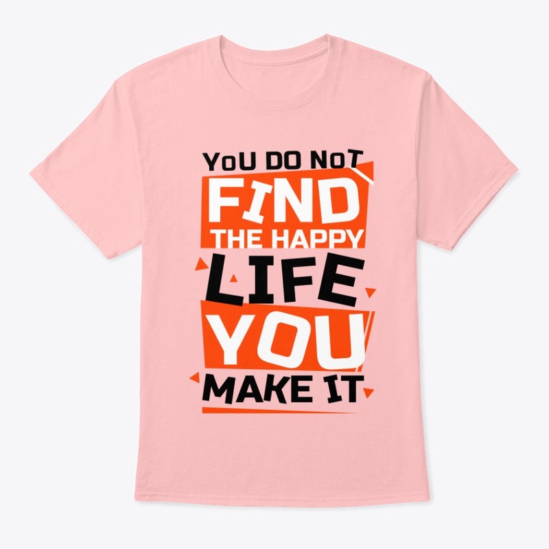 You Do Not Find The Happy - Quote