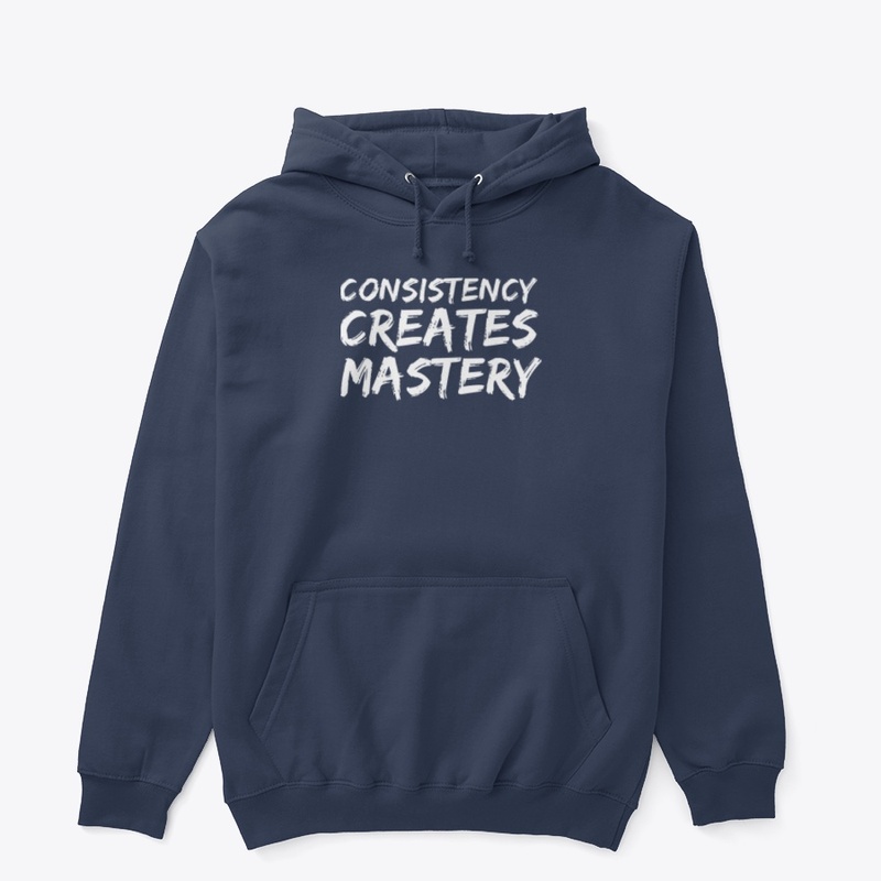 Consistency creates mastery white text
