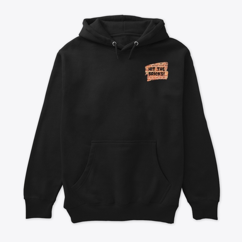 Hit The Bricks! Hoodie