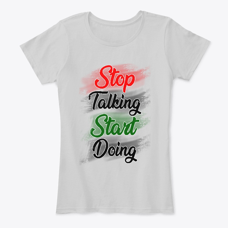 Stop Talking Start Doing T-shirt