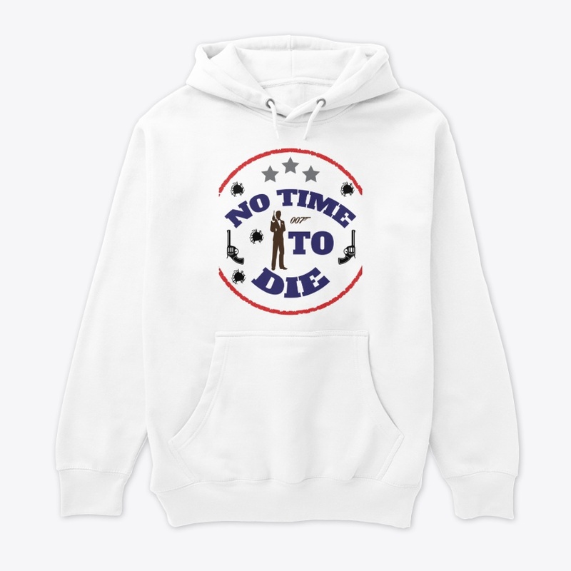 No time to die T-shirt Design