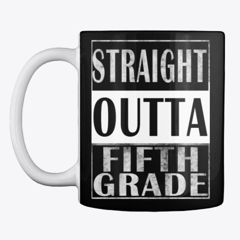 Awesome Gift Straight Outta Fifth Grade