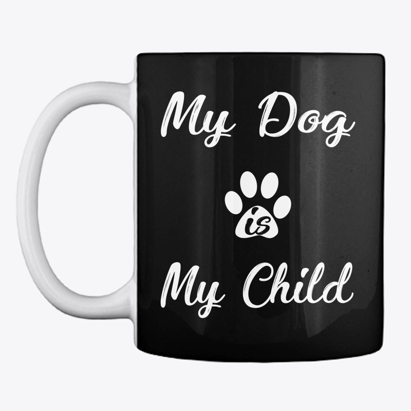 My Dog Is My Child