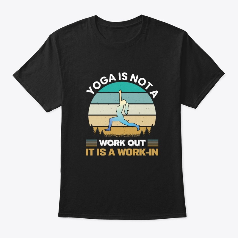 Yoga is Not A Work Out