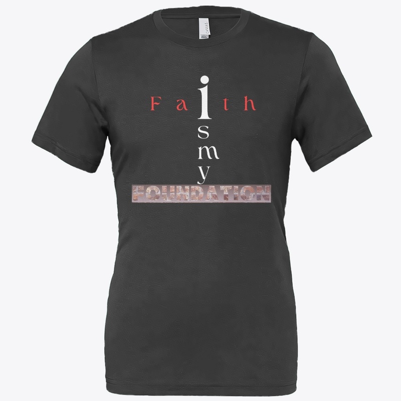 Faith Is My Foundation 